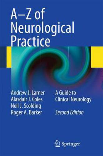 A-Z of Neurological Practice: A Guide to Clinical Neurology