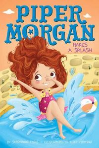 Cover image for Piper Morgan Makes a Splash: Volume 4