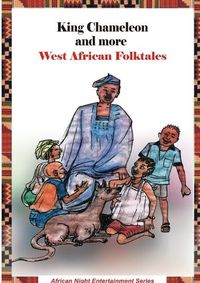 Cover image for King Chameleon and more West African Folktales