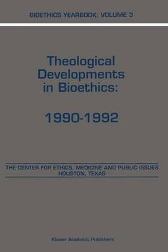 Cover image for Bioethics Yearbook: Theological Developments in Bioethics, 1990-1992