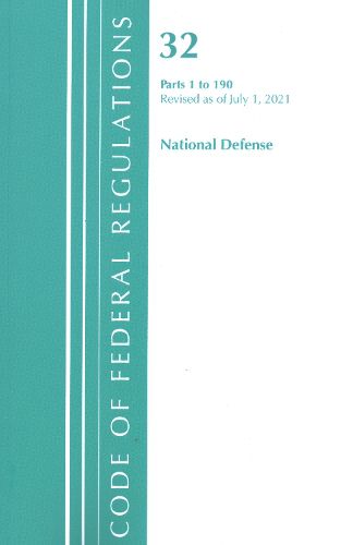 Cover image for Code of Federal Regulations, Title 32 National Defense 1-190, Revised as of July 1, 2021