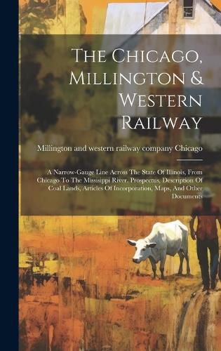 Cover image for The Chicago, Millington & Western Railway