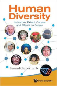 Cover image for Human Diversity: Its Nature, Extent, Causes And Effects On People