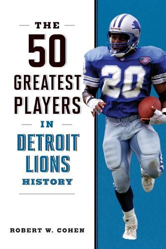 Cover image for The 50 Greatest Players in Detroit Lions History
