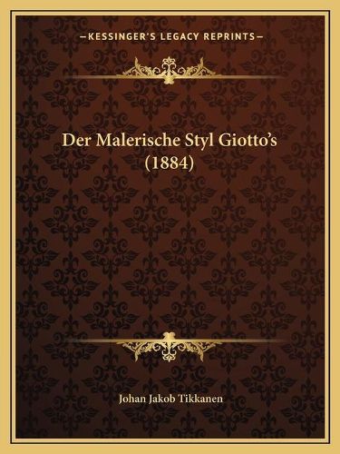 Cover image for Der Malerische Styl Giotto's (1884)