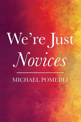 Cover image for We're Just Novices