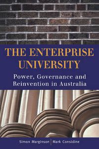 Cover image for The Enterprise University: Power, Governance and Reinvention in Australia