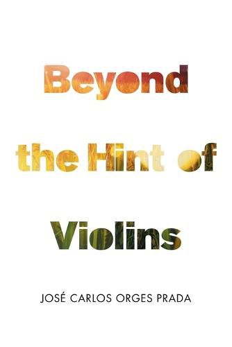 Cover image for Beyond the Hint of Violins