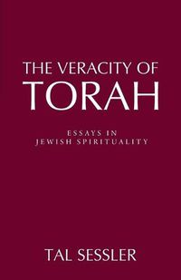 Cover image for The Veracity of Torah: Essays in Jewish Spirituality
