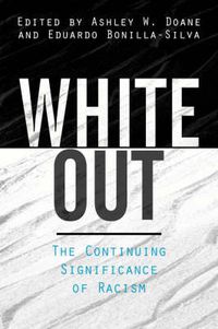 Cover image for White Out: The Continuing Significance of Racism