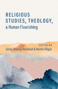 Cover image for Religious Studies, Theology, and Human Flourishing