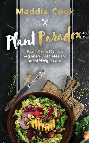 Cover image for Plant Paradox Plant Based Diet for Beginners, Athletes and Ideal Weight Loss