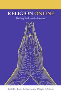 Cover image for Religion Online: Finding Faith on the Internet