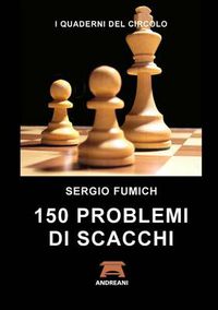 Cover image for 150 Problemi Di Scacchi