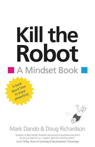 Kill the Robot: A Mindset Book