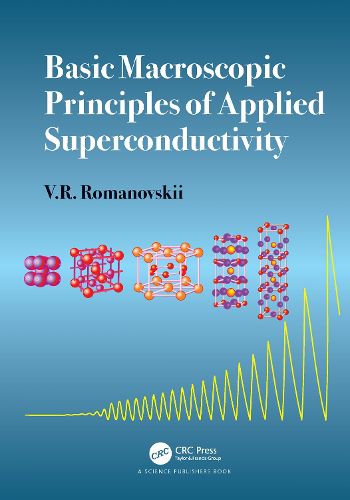 Cover image for Basic Macroscopic Principles of Applied Superconductivity