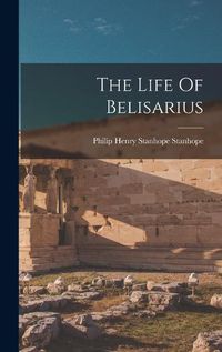 Cover image for The Life Of Belisarius