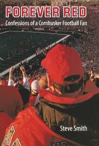 Cover image for Forever Red: Confessions of a Cornhusker Football Fan