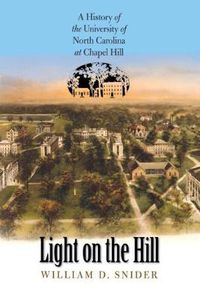 Cover image for Light on the Hill: A History of the University of North Carolina at Chapel Hill