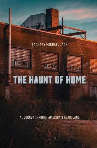 The Haunt of Home: A Journey through America's Heartland