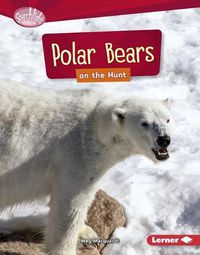 Cover image for Polar Bears on the Hunt