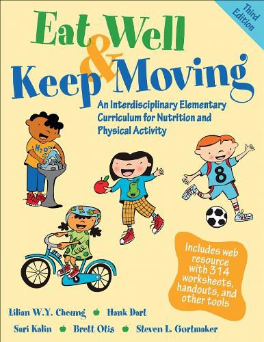 Cover image for Eat Well & Keep Moving: An Interdisciplinary Elementary Curriculum for Nutrition and Physical Activity