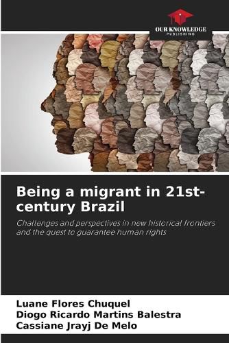Cover image for Being a migrant in 21st-century Brazil