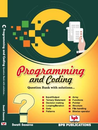 Cover image for C Programming and Coding:: Question bank with solutions