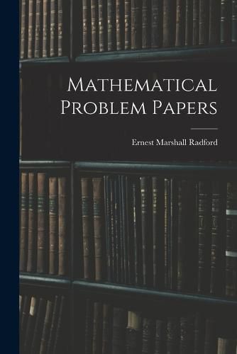 Mathematical Problem Papers