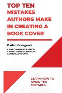 Cover image for Top Ten Mistakes Authors Make in Creating a Book Cover