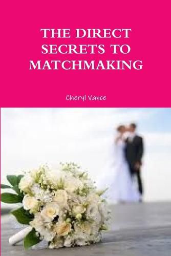 Cover image for THE Direct Secrets to Matchmaking