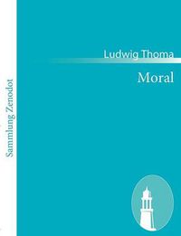 Cover image for Moral: Komoedie in drei Akten