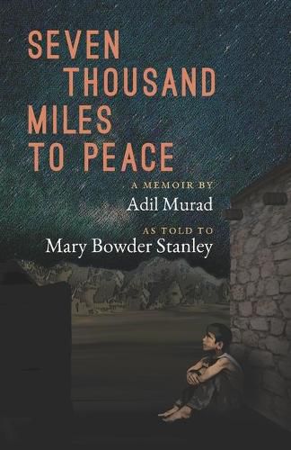 Seven Thousand Miles to Peace: A Memoir