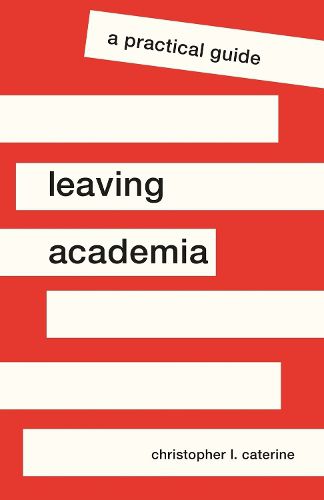 Cover image for Leaving Academia: A Practical Guide