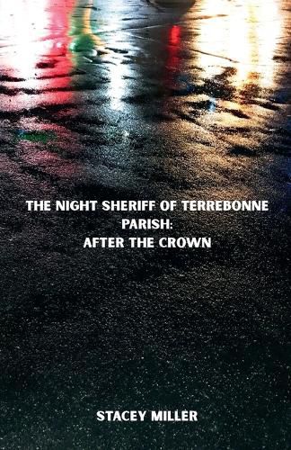 Cover image for The Night Sheriff of Terrebonne Parish