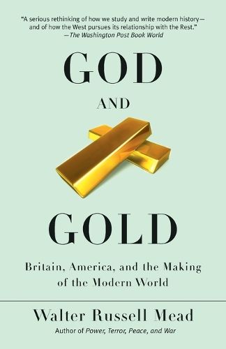 Cover image for God and Gold: Britain, America, and the Making of the Modern World