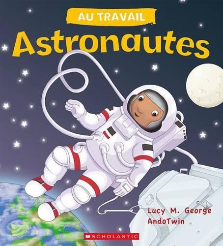 Au Travail: Astronautes