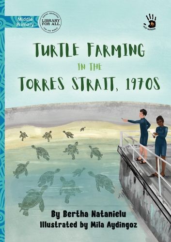 Cover image for Turtle Farming in the Torres Strait, 1970s - Our Yarning