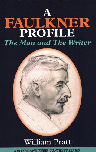 Faulkner Profile: The Man and the Writer