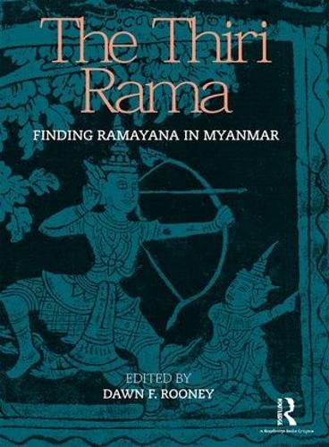 Cover image for The Thiri Rama: Finding Ramayana in Myanmar