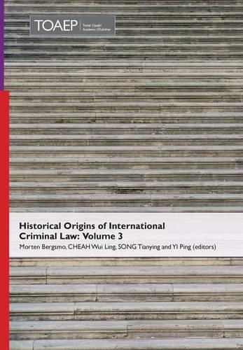 Cover image for Historical Origins of International Criminal Law: Volume 3