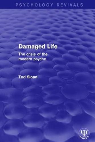 Cover image for Damaged Life: The Crisis of the Modern Psyche