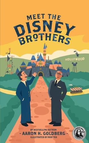 Cover image for Meet the Disney Brothers: A Unique Biography About Walt Disney