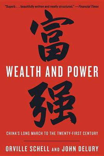 Cover image for Wealth and Power: China's Long March to the Twenty-first Century
