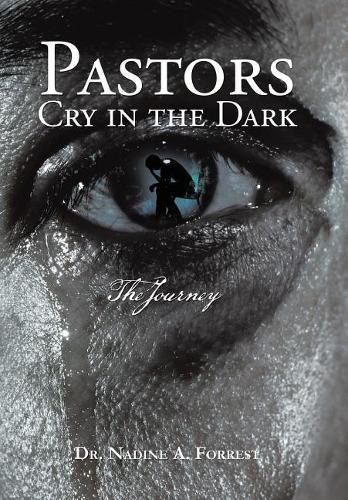 Cover image for Pastors Cry in the Dark: The Journey