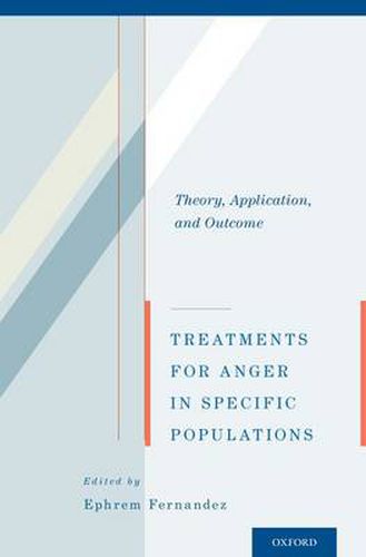 Cover image for Treatments for Anger in Specific Populations: Theory, Application, and Outcome