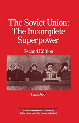 Cover image for The Soviet Union: The Incomplete Superpower