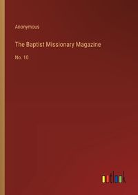 Cover image for The Baptist Missionary Magazine