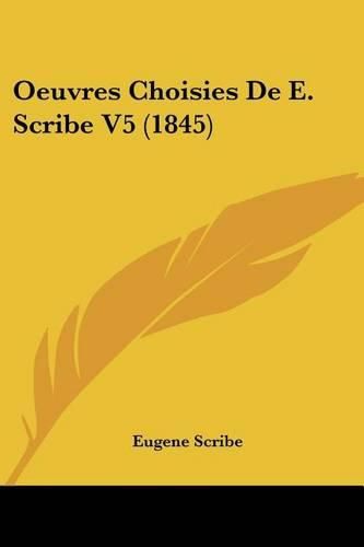 Oeuvres Choisies de E. Scribe V5 (1845)