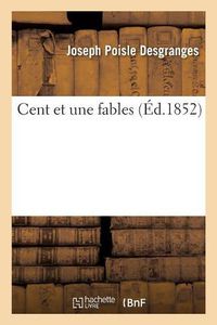 Cover image for Cent Et Une Fables